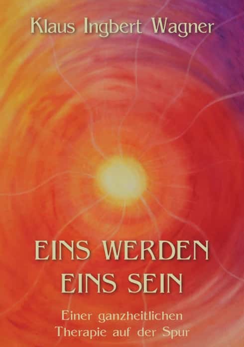 Klaus-Ingbert-Wagner-Eins-werden-eins-sein-Cover Klaus-Ingbert Wagner: Eins werden eins sein